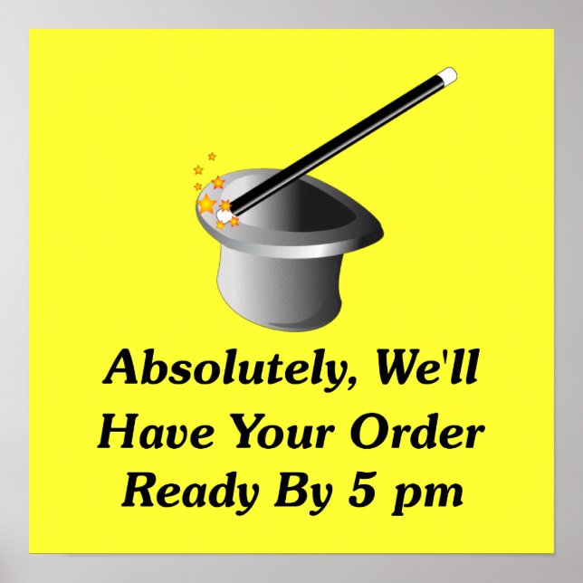 Absolutely, We'll Have Your Order By 5 pm Poster (Front)