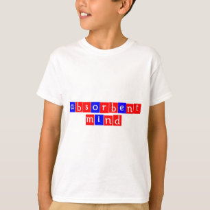 Absorbent mind T-Shirt