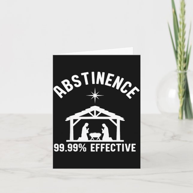 Abstinence 99.99 Percent Effective Nativity Christ Card (Front)