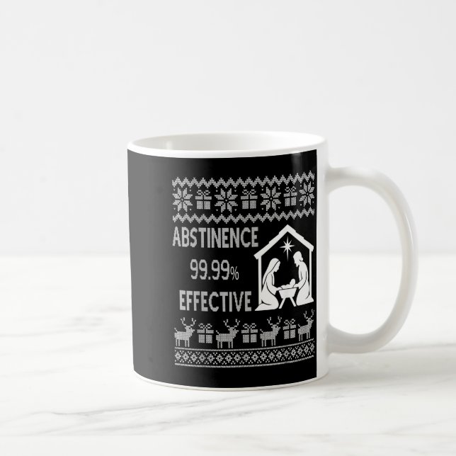 Abstinence 99.99 Percent Effective Nativity Ugly C Coffee Mug (Right)