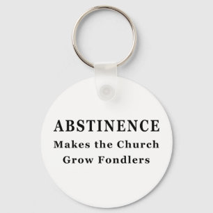 Abstinence Makes Fondlers Key Ring