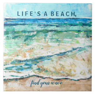 Abstract Beach Painting With Quote Ceramic Tile