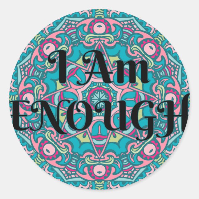 Abstract Boho Mandala I Am Enough Affirmation Classic Round Sticker (Front)