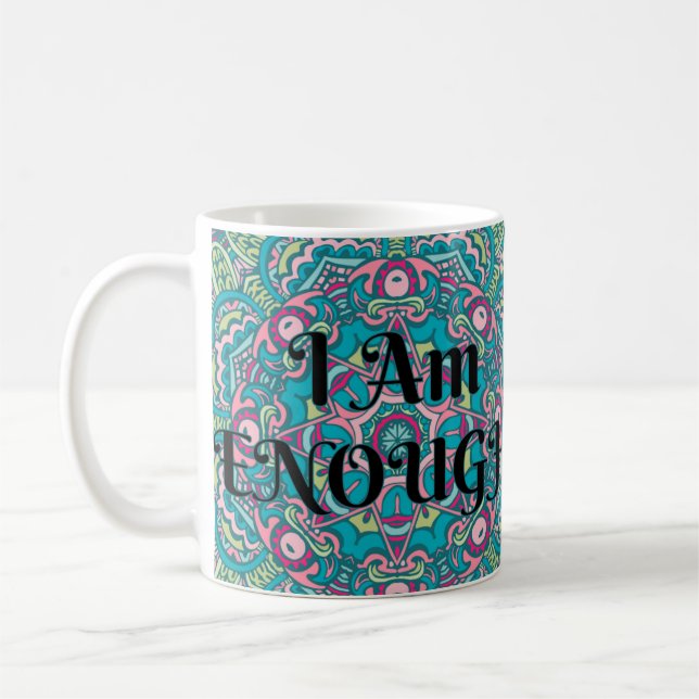 Abstract Boho Mandala I Am Enough Affirmation Coffee Mug (Left)
