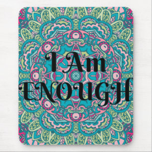 Abstract Boho Mandala I Am Enough Affirmation Mouse Pad