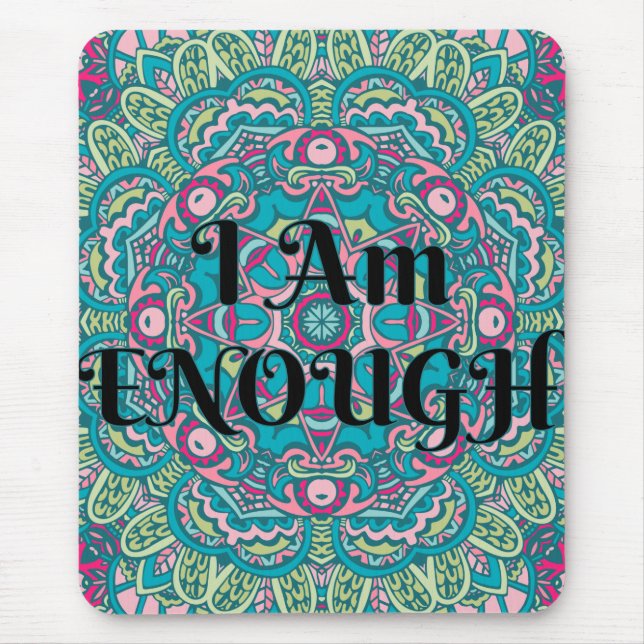 Abstract Boho Mandala I Am Enough Affirmation Mouse Pad (Front)