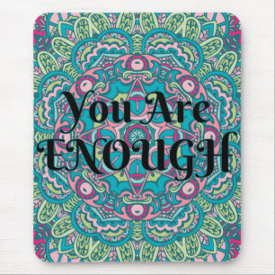 Abstract Boho Mandala You Are Enough Affirmation Mouse Pad