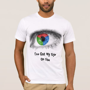 Abstract Eye - I've Got My Eye On You, T-Shirt