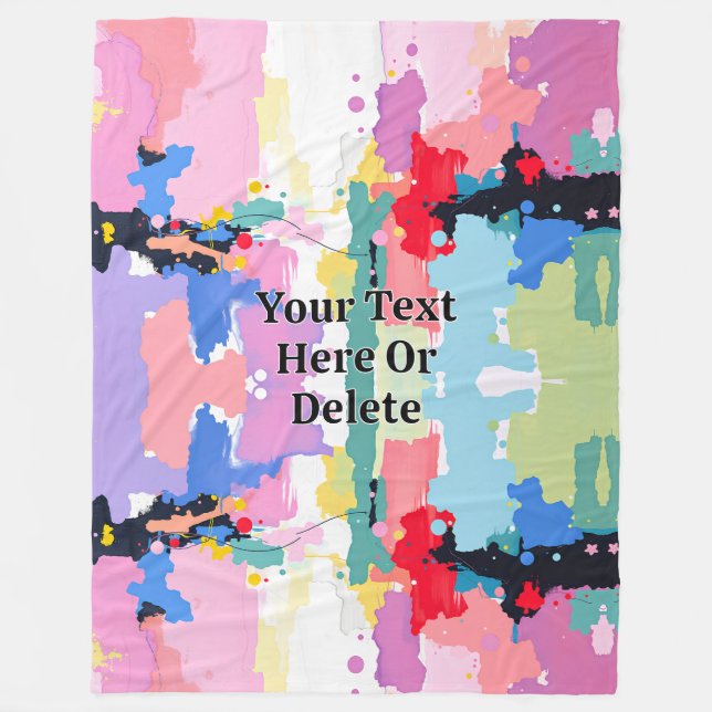 Abstract Painting Spatters/Drips, Your Message Fleece Blanket (Front)