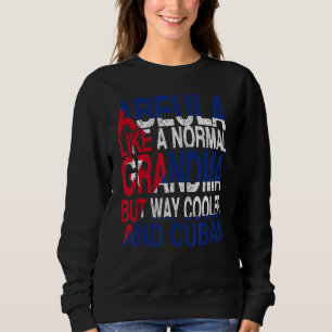 Abuela Cuban Grandma  Cuban Mother's Day 1 Sweatshirt