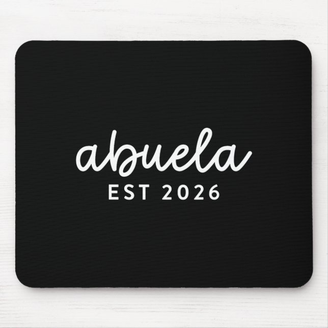 Abuela Est 2026 Mom Promoted To Grandma Mothers Da Mouse Pad (Front)
