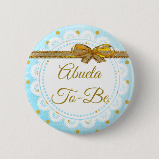 Abuela To Be Baby Shower Blue & Gold Button