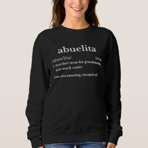 Abuelita  For Grandma Grandmother in Spanish Prese Sweatshirt