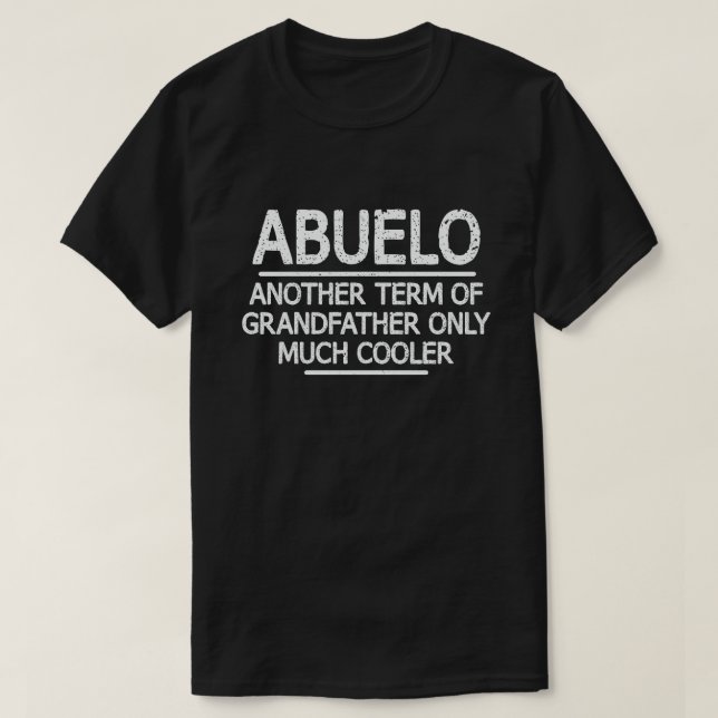 Abuelo Definition Funny Meaning Cool Grandpa Gift  T-Shirt (Design Front)