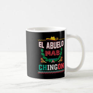 Abuelo Mas Chingon Mexican Abuelito Fathers Day Fu Coffee Mug
