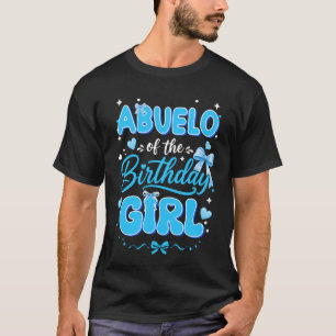 Abuelo Of The Birthday Girl Family Coquette Bow Bl T-Shirt