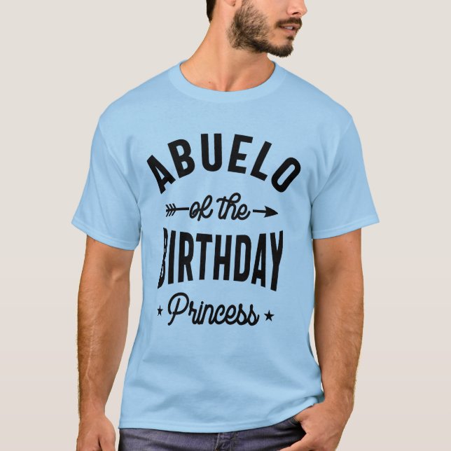 Abuelo Of The Birthday Princess | Grandfather Gift T-Shirt (Front)