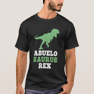 Abuelo-Saurus Rex Funny Dinosaur Abuelosaurus Gift T-Shirt