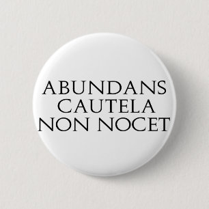 Abundans Cautela 6 Cm Round Badge