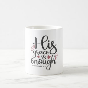Abundant Grace - 2 Corinthians 12:9 Christian  Coffee Mug