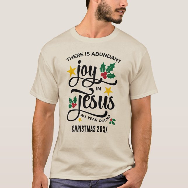 Abundant Joy in Jesus Christian Christmas T-Shirt (Front)