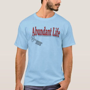 Abundant Life: The Key - v1 (John 10:10) T-Shirt