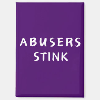 Abusers Stink - magnet