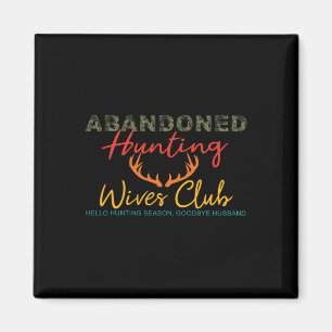 Abyndoned Hunting Wives Club Hello Hunting Season Magnet