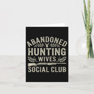 Abyndoned Hunting Wives Social Club Deer Gun Fun Card