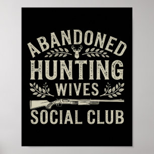 Abyndoned Hunting Wives Social Club Deer Gun Fun  Poster
