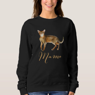 Abyssinian Cat Mama Cat Mom Cat Mommy Present Kitt Sweatshirt