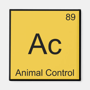 Ac - Animal Control Chemistry Element Symbol Tee Magnet
