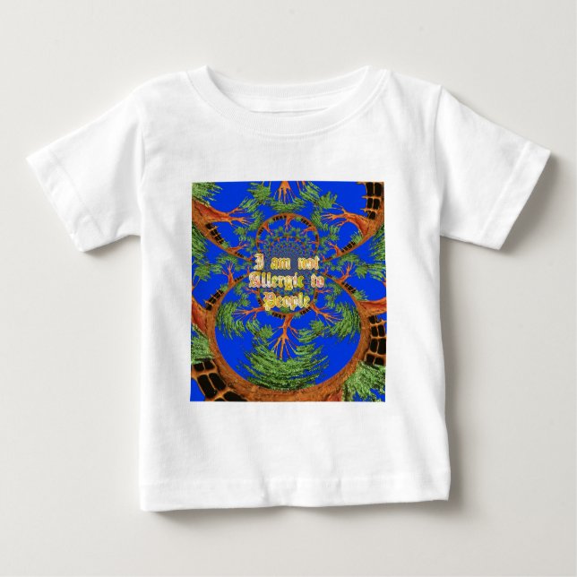 Acacia Alchemy: I Am Not Allergic to People Art  Baby T-Shirt (Front)
