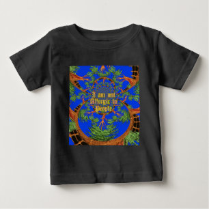 Acacia Alchemy: I Am Not Allergic to People Art  Baby T-Shirt
