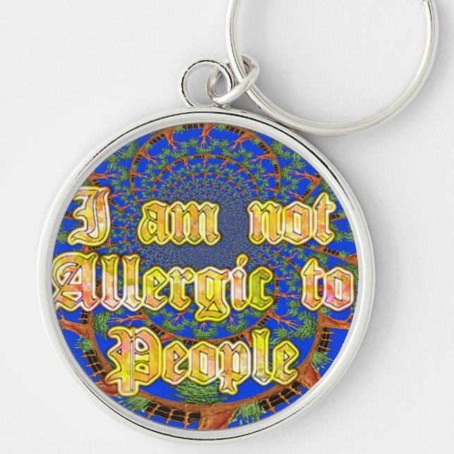 Acacia Alchemy: I Am Not Allergic to People Art  Key Ring (Front)