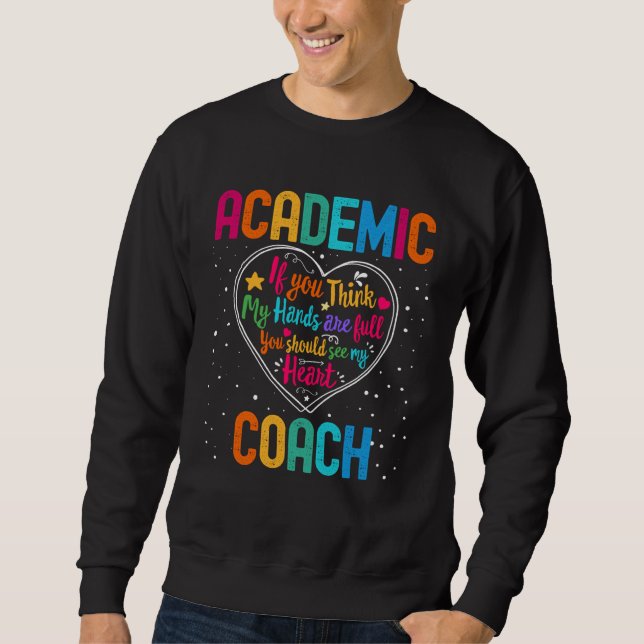 Academic Coach Appreciation Week Back to School He Sweatshirt (Front)