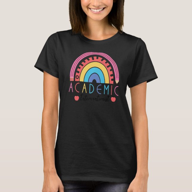 Academic Interventionist Help Kids Dyslexia Dyscal T-Shirt (Front)