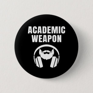 Academic Weapon - Inspirational Classic Funny Meme 6 Cm Round Badge