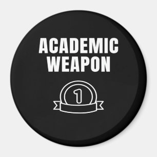 Academic Weapon - Inspirational Oversized Funny Tr Magnet