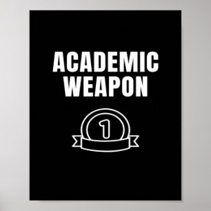 Academic Weapon - Inspirational Oversized Funny Tr Poster