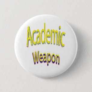 Academic Weapon Inspirational Quote, Back To Schoo 6 Cm Round Badge