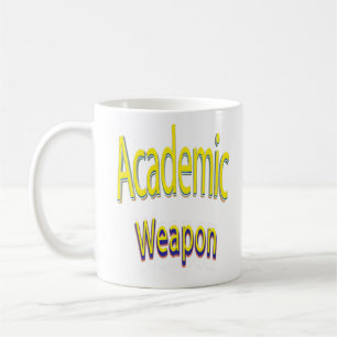 Academic Weapon Inspirational Quote, Back To Schoo Coffee Mug