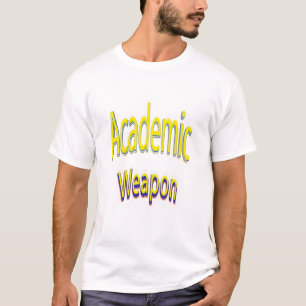 Academic Weapon Inspirational Quote, Back To Schoo T-Shirt
