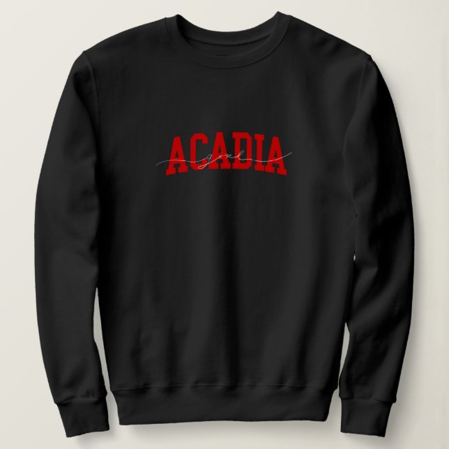 Acadia girl university  sweatshirt (Design Front)