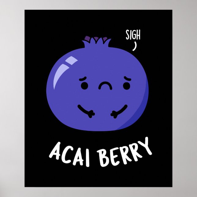Acai Berry Funny Fruit Pun Dark BG Poster (Front)