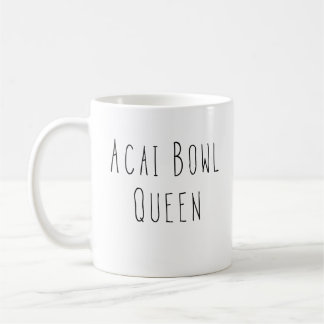 Acai Bowl Queen Healthy Foodie Gift Coffee Mug