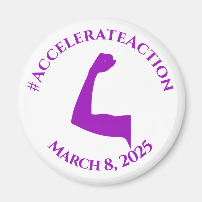 Accelerate Action Women`s Day IWD 2025 Magnet (Front)