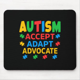 Accept Adapt Advocate Autism Awareness Men Women K Mouse Pad