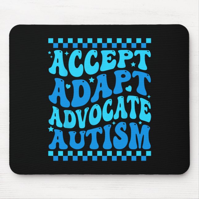 Accept Adapt Advocate Autism Awareness Month Men W Mouse Pad (Front)