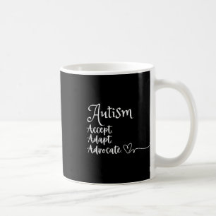 Accept Adapt Advocate Autism Support Funny Autism  Coffee Mug